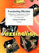 Fascinating Rhythm by Gershwin George - Naulais Jerome - for 2 Baritones 2 Euphoniums 4 Tubas (2 Baritones 2 Euphoniums 4 Tubas (Piano Timpani Percussion optional))