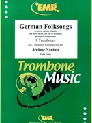 Germand Folksongs by Silcher Friedrich - Michel Jean-Francois - for 8 Trombones (8 Trombones)