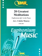 20 Greatest Meditations by Mourey Colette for Euphonium and Organ (Euphonium and Organ)