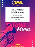 20 Greatest Meditations by Mourey Colette for Bb Bass and Piano (Bb Bass and Piano)