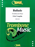 Ballade by Voegelin Fritz for Trombone and Piano (Trombone and Piano)