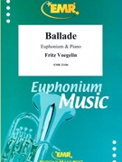 Ballade by Voegelin Fritz for Euphonium and Piano (Euphonium and Piano)