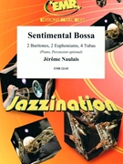 Sentimental Bossa by Naulais Jerome for 2 Baritones 2 Euphoniums 4 Tubas (2 Baritones 2 Euphoniums 4 Tubas (Piano Percussion optional))