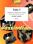 Take 3 by Naulais Jerome for 2 Baritones 2 Euphoniums 4 Tubas (2 Baritones 2 Euphoniums 4 Tubas (Piano Timpani Percussion optional))