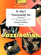 It Ain't Necessarily So by Gershwin George - Naulais Jerome - for 8 Bassoons (8 Bassoons (Piano Timpani Percussion optional))