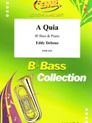 A Quia by Debons Eddy for Bb Bass and Piano (Bb Bass and Piano)