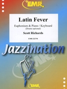 Latin Fever by Richards Scott for Euphonium and Piano (Euphonium and Piano (Drums optional))