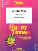 Julito Mio by Naulais Jerome for 8 Clarinets (8 Clarinets (Piano Guitar Percussion Drum Set optional))