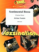 Sentimental Bossa by Naulais Jerome for 8 Clarinets (8 Clarinets (Piano Guitar Percussion Drum Set optional))