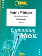 Fate's Whisper by Rocha Gilles for Euphonium and Piano (Euphonium and Piano)
