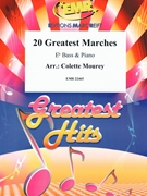 20 Greatest Marches by Mourey Colette for Eb Bass and Piano (Eb Bass and Piano)