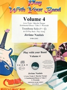 Play With Your Band Volume 4 by Naulais Jerome for Trombone w/ Audio (Trombone and CD Play Back / Play Along)