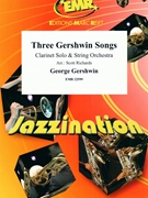 Three Gershwin Songs by Gershwin George - Scott Richards - for Clarinet and String Orchestra (Clarinet and String Orchestra)