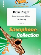 Dixie Night by Barclay Ted for Tenor Saxophone and Piano (Tenor Saxophone and Piano)