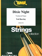 Dixie Night by Barclay Ted for Violin and Piano (Violin and Piano)