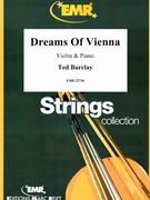 Dreams Of Vienna by Barclay Ted for Violin and Piano (Violin and Piano)