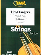 Gold Fingers by Barclay Ted for Violin and Piano (Violin and Piano)