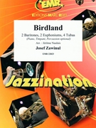 Birdland by Zawinul Josef - Naulais Jerome - for 2 Baritones 2 Euphoniums 4 Tubas (2 Baritones 2 Euphoniums 4 Tubas (Percussion optional))