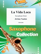 La Vida Loca by Naulais Jerome for 8 Saxophones (8 Saxophones (SAAAA(T)A(T)TB (Piano / Guitar Percussion Drum Set optional))