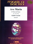 Ave Maria by Caccini Giulio - Valta Jan - for Eb Horn and Piano (Eb Horn and Piano)
