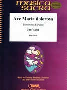 Ave Maria dolorosa by Valta Jan for Trombone and Piano (Trombone and Piano)