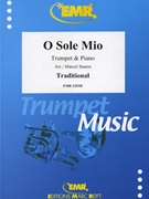 O Sole Mio by Traditional - Marcel Saurer - for Trumpet and Piano (Trumpet and Piano)