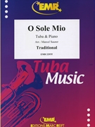 O Sole Mio by Traditional - Marcel Saurer - for Tuba and Piano (Tuba and Piano)