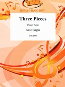 Three Pieces by Grgin Ante for Piano Solo (Piano Solo)