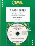 5 Love-Songs by Gay Bertrand for Trombone and Piano (Trombone and Piano (+ CD Play Back / Play Along ))