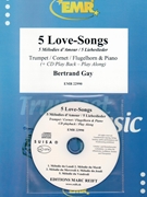 5 Love-Songs by Gay Bertrand for Flugelhorn and Piano (Flugelhorn and Piano (+ Play Back / Play Along CD))
