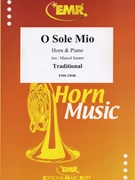 O Sole Mio by Traditional - Marcel Saurer - for Horn and Piano (Horn and Piano)
