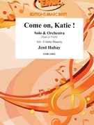 Come on Katie ! by Hubay Jeno - Mourey Colette - for Violin and Orchestra (Violin and Orchestra)