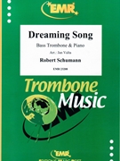 Dreaming Song by Schumann Robert - Valta Jan - for Bass Trombone and Piano (Bass Trombone and Piano)