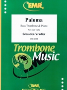 Paloma by Yradier Sebastien - Valta Jan - for Bass Trombone and Piano (Bass Trombone and Piano)