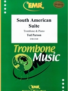 South American Suite by Parson Ted for Trombone and Piano (Trombone and Piano)