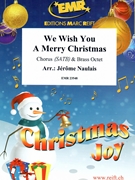 We Wish You A Merry Christmas by Naulais Jerome for Chorus (Chorus (SATB) and Brass Octet (includes 20 parts of Chorus))
