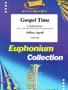 Gospel Time by Agrell Jeffrey for 4 Euphoniums (4 Euphoniums (Piano / Guitar Bass Guitar Drums Percussion (optional)))