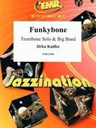 Funkybone by Kadlec Jirka for Trombone and Big Band (Trombone and Big Band)