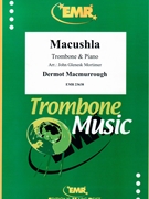 Macushla by MacMurrough Dermot - Mortimer John Glenesk - for Trombone and Piano (Trombone and Piano)