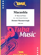 Macushla by MacMurrough Dermot - Mortimer John Glenesk - for Eb Bass and Piano (Eb Bass and Piano)