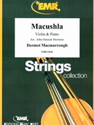 Macushla by MacMurrough Dermot - Mortimer John Glenesk - for Violin and Piano (Violin and Piano)