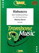 Habanera by Ravel Maurice - Mortimer John Glenesk - for Bass Trombone and Piano (Bass Trombone and Piano)