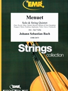 Menuet by Bach Johann Sebastian - Valta Jan - for String Quintet (String Quintet (SOLO for Flute Piccolo Oboe Clarinet Bassoon Soprano and Tenor Saxophone Trumpet F Horn Trombone Euphonium Violin Viola or Violoncello))
