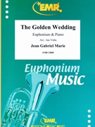 The Golden Wedding by Gabriel-Marie Jean - Valta Jan - for Euphonium and Piano (Euphonium and Piano)