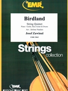 Birdland by Zawinul Josef - Naulais Jerome - for String Quintet (String Quintet (Piano Guitar Bass Guitar Drums and Percussion optional))