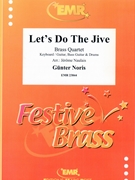 Let's Do The Jive by Noris Gunter - Naulais Jerome - for 2 Trumpets Horn Trombone and Drums (2 Trumpets Horn Trombone and Drums (Keyboard Guitar Bass Guitar and Drums))