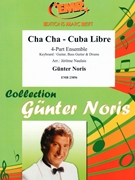 Cha Cha - Cuba Libre by Noris Gunter - Naulais Jerome - for 4 - Part Ensemble (4 - Part Ensemble (Keyboard Guitar Bass Guitar and Drums))