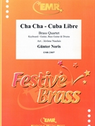 Cha Cha - Cuba Libre by Noris Gunter - Naulais Jerome - for 2 Trumpets Horn and Bass Trombone (2 Trumpets Horn and Bass Trombone (Keyboard Guitar Bass Guitar and Drums))