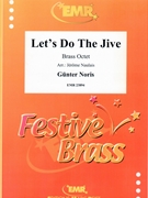 Let's Do The Jive by Noris Gunter - Naulais Jerome - for 3 Trumpets 2 Horns 2 Trombones and Tuba (3 Trumpets 2 Horns 2 Trombones and Tuba (Piano Guitar Percussion Drum Set optional))