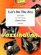 Let's Do The Jive by Noris Gunter - Naulais Jerome - for Jazz Octet (Jazz Octet (3 Trumpets 2 Sax 2 Trombones Bass) (Piano Guitar Percussion Drum Set optional))